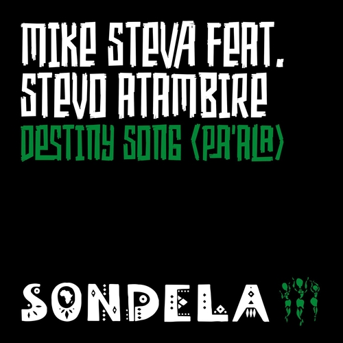 Mike Steva, Stevo Atambire - Destiny Song (Pa'ala) [SONDE016D]